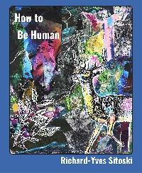 How to Be Human