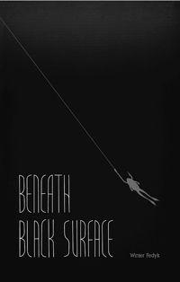 Beneath Black Surface